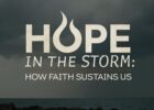 Hope in the Storm: How Faith Sustains Us Through Life’s Challenges