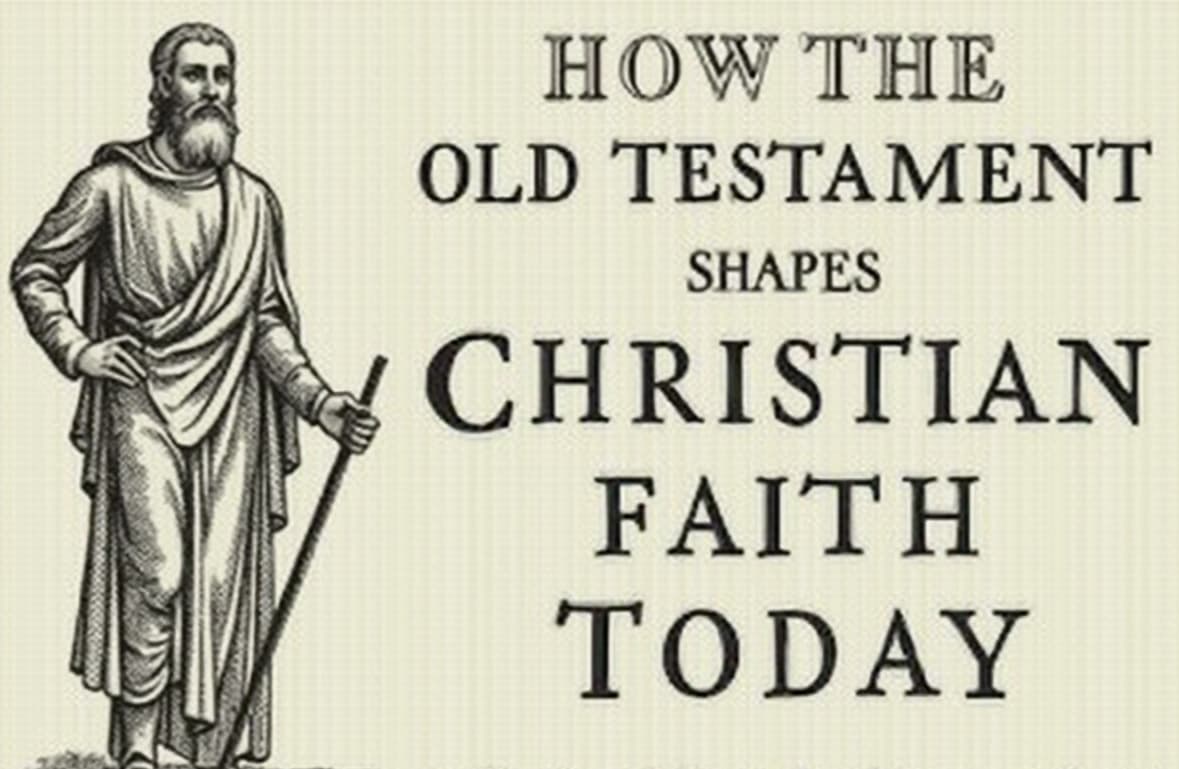 How the Old Testament Shapes Christian Faith Today