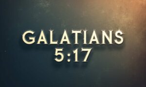 Unpacking Galatians 5:17: A Verse-by-Verse Analysis, Practical Life Application, and Reflective Prayer